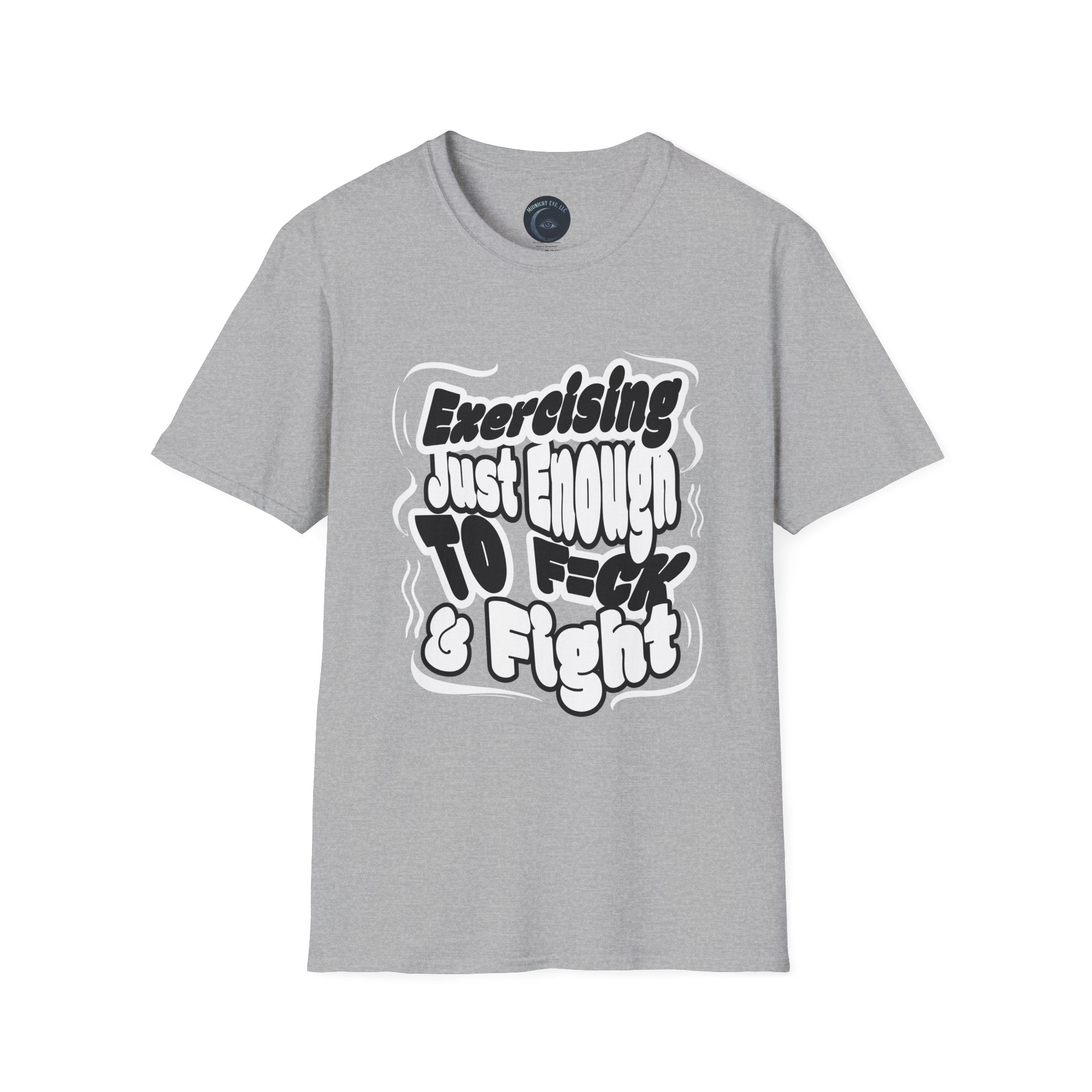 T-Shirt — Sarcastic Humor Tee - Retro Bold Fitness Tee - "Exercise Just Enough to F*ck & Fight" - Midnight Eye, LLC