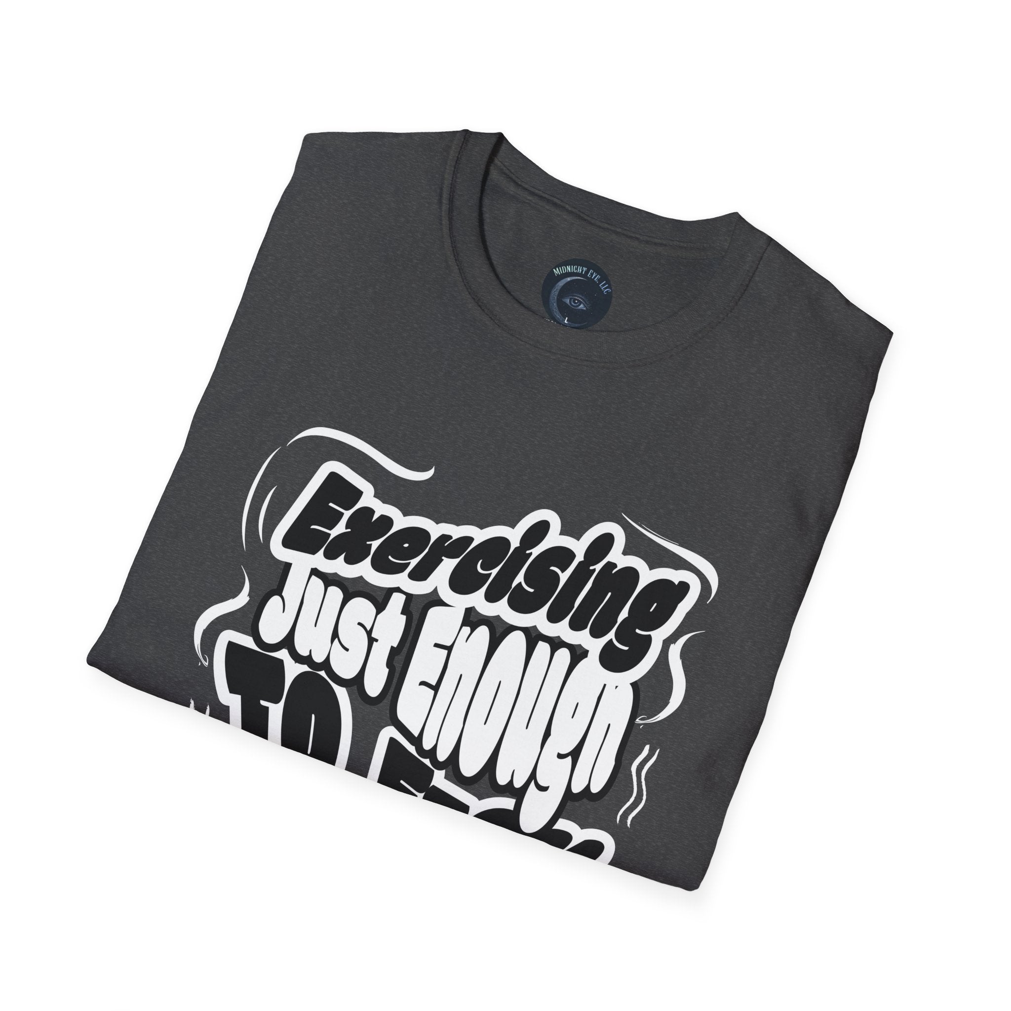 T-Shirt — Sarcastic Humor Tee - Retro Bold Fitness Tee - "Exercise Just Enough to F*ck & Fight" - Midnight Eye, LLC