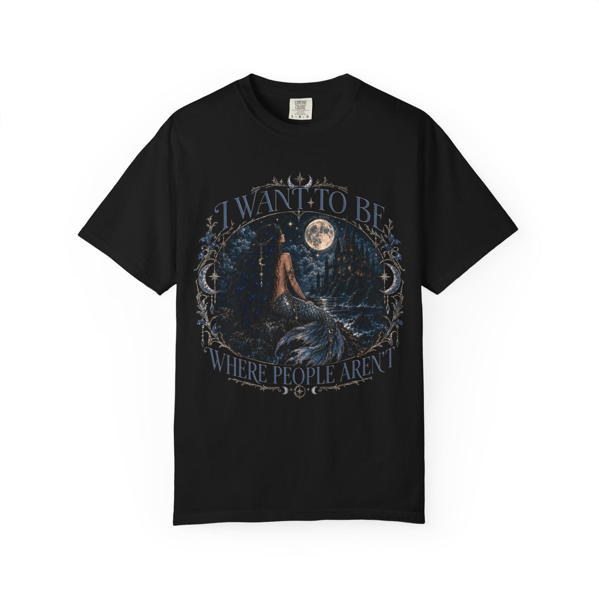 Mystic Moon Whimsy Goth Mermaid and Castle T-Shirt — "I Want to Be Where People Aren't"