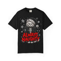 Always Naughty Cat T-Shirt — Funny Grumpy Cat Christmas Tee - Gothic Tee