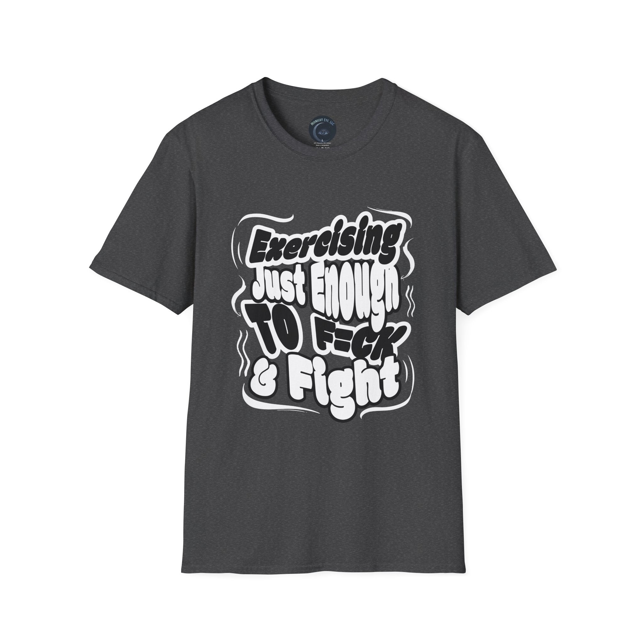 T-Shirt — Sarcastic Humor Tee - Retro Bold Fitness Tee - "Exercise Just Enough to F*ck & Fight" - Midnight Eye, LLC