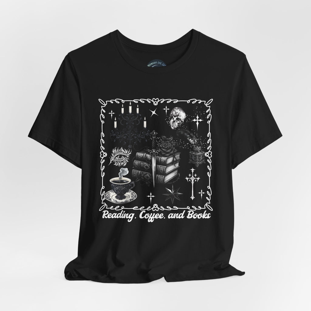 Reading, Coffee & Books T-Shirt — Cozy Gothic Booklover Tee