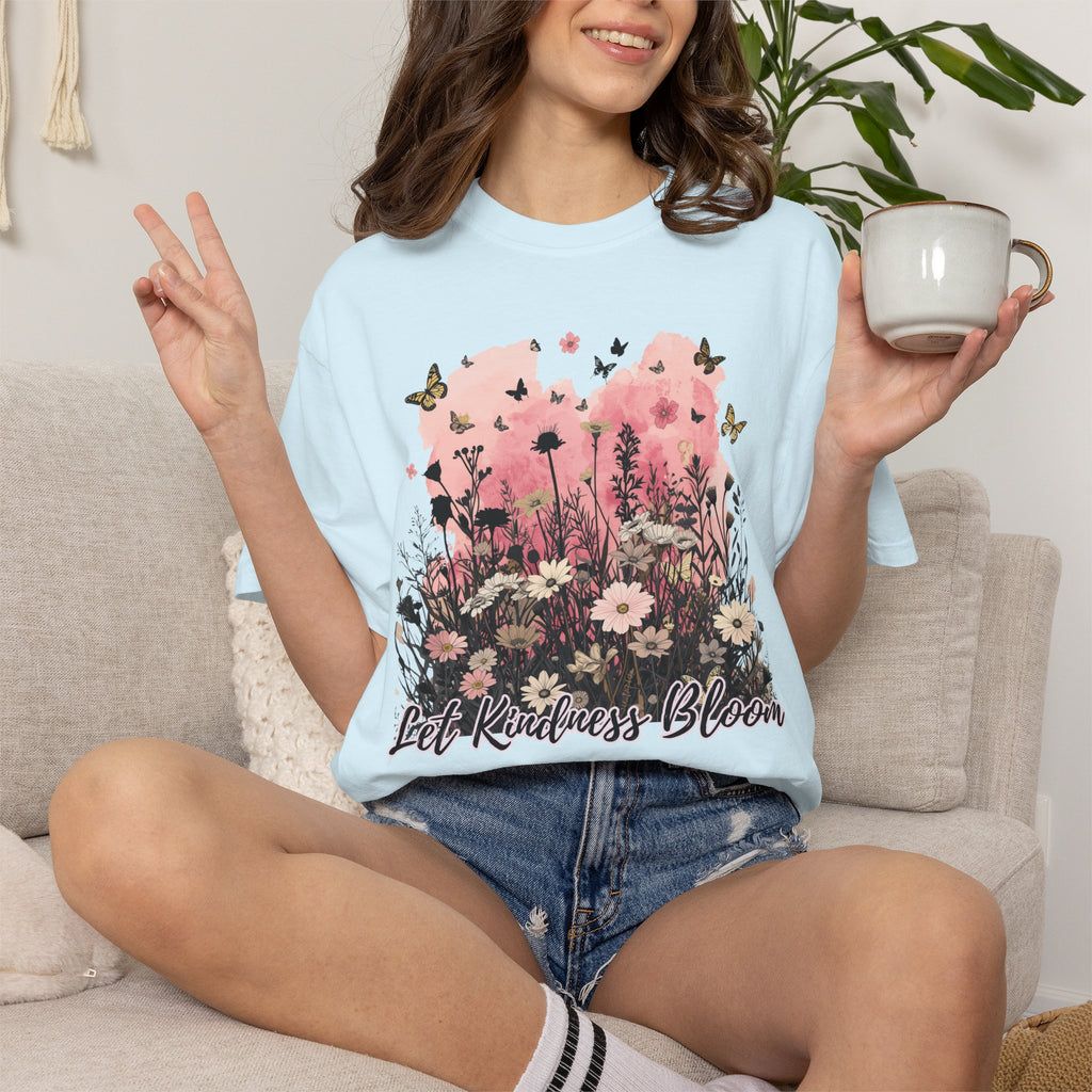 Let Kindness Bloom T-Shirt — Floral Garden Graphic Tee - Cute Motivational T-Shirt. Midnight Eye, LLC