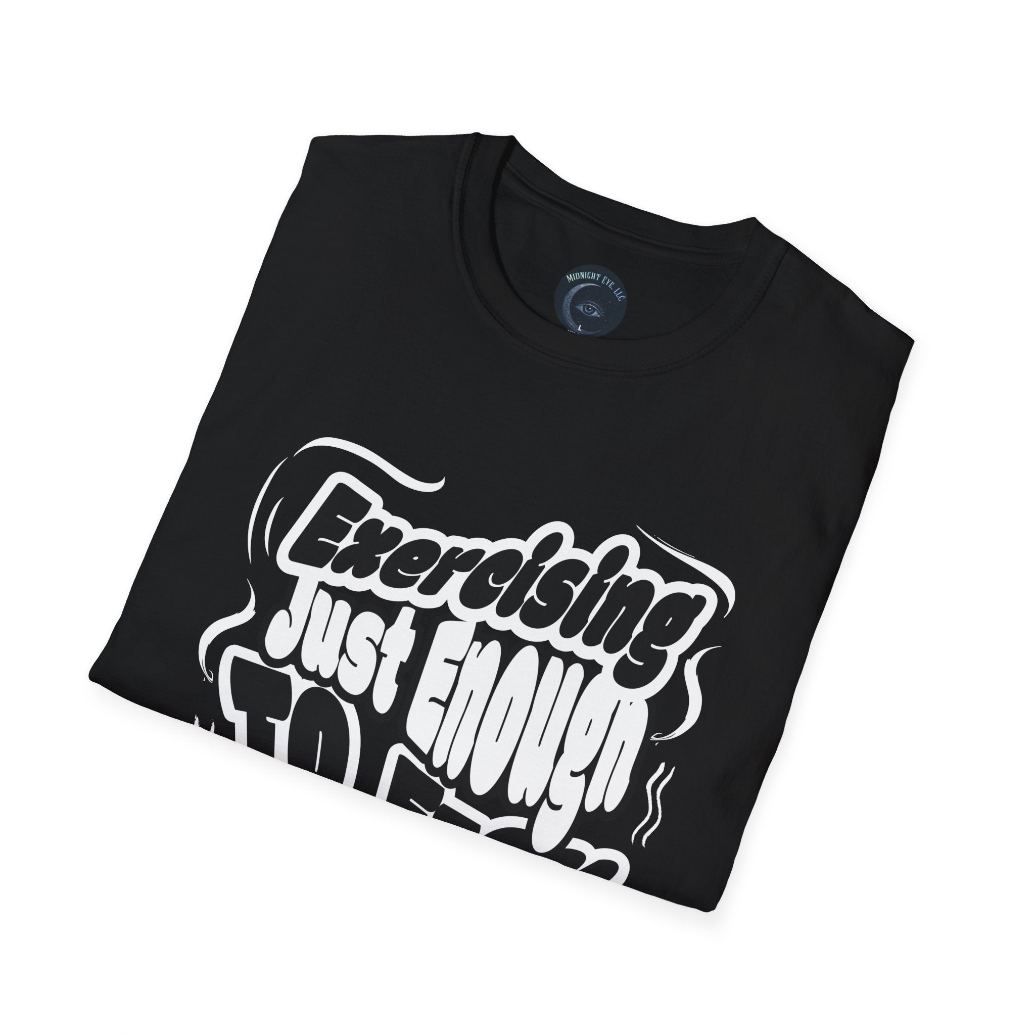 T-Shirt — Sarcastic Humor Tee - Retro Bold Fitness Tee - "Exercise Just Enough to F*ck & Fight" - Midnight Eye, LLC